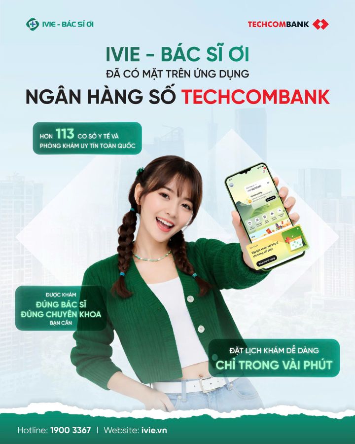 IVIE - Bác sĩ ơi đồng hành cùng Techcombank: Đặt khám...