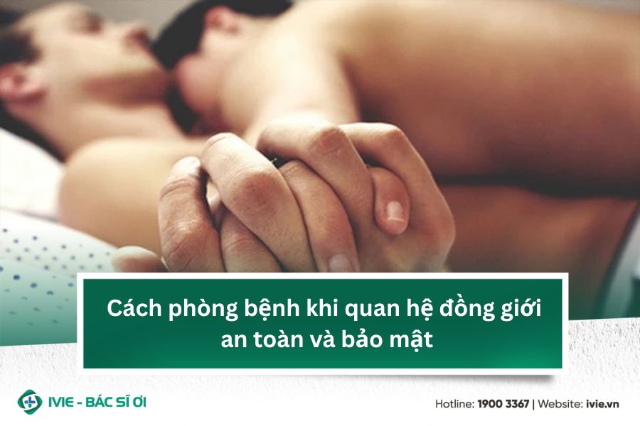 Cách phòng bệnh khi quan hệ đồng giới an toàn và bảo mật